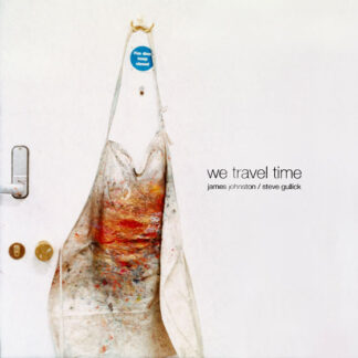 James Johnston / Steve Gullick ‎– We Travel Time LP