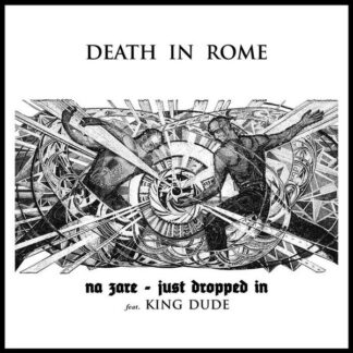 Death In Rome - Na Zare / Just Dropped In 7"