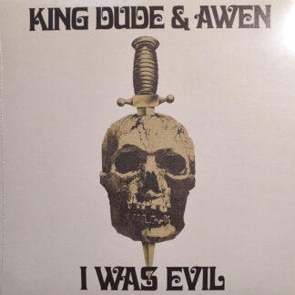 King Dude & Awen ‎– I Was Evil 7''