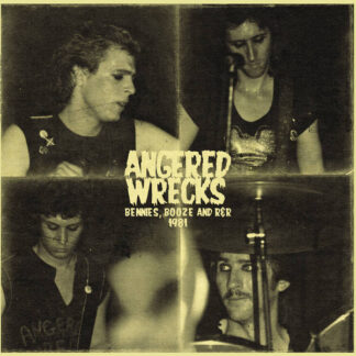 The Angered Wrecks – Bennies, Booze And R&R 1981 LP