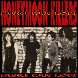 Honeymoon Killers - Hung Far Low LP