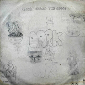 Dark – Round The Edges LP