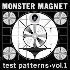 Monster Magnet – Test Patterns: Vol.1 LP