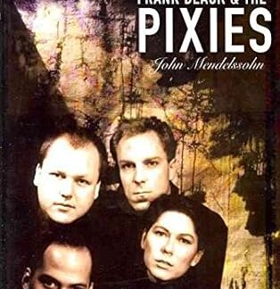 Gigantic: The Story of Frank Black & the Pixies Book