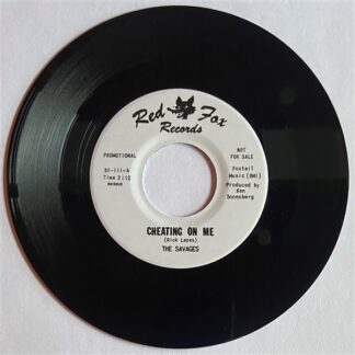 The Savages – The Best Thing You Ever Had / Cheating On Me 7"