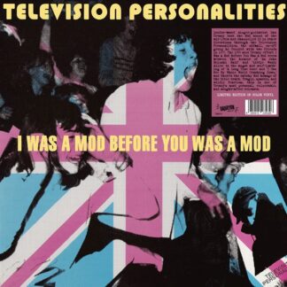 Television Personalities - I Was A Mod Before You Was A Mod LP Pink Vinyl Record Store Day