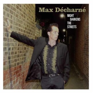 Max Decharne – Night Darkens The Streets LP