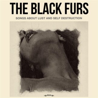 The Black Furs - Songs About Lust And Self Destruction LP Green Vinyl