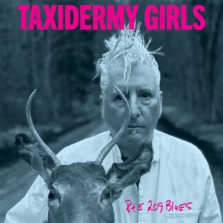 Taxidermy Girls - Rte'209 Blues LP
