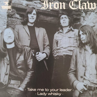Iron Claw ‎– Take Me To Your Leader / Lady Whisky 7"