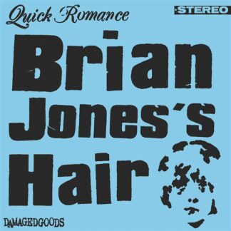 Quick Romance - Brian Jones's Hair / Zero Tic 7"